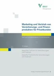 Produktbild: Marketing und Vertrieb von Versicherungs- und Finanzprodukten für Privatkunden: Fach- und Führungskompetenz für die Assekuranz Geprüfter Fachwirt für ... Fachwirtin für Versicherungen und Finanzen