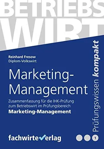 Produktbild: Marketing-Management: Zusammenfassung für die Prüfung Betriebswirt (IHK)