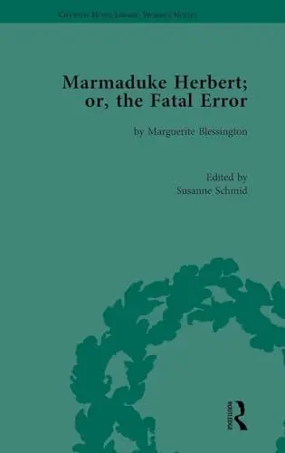 Produktbild: Marmaduke Herbert·· or, the Fatal Error: by Marguerite Blessington (Chawton House Library: Women's Novels)