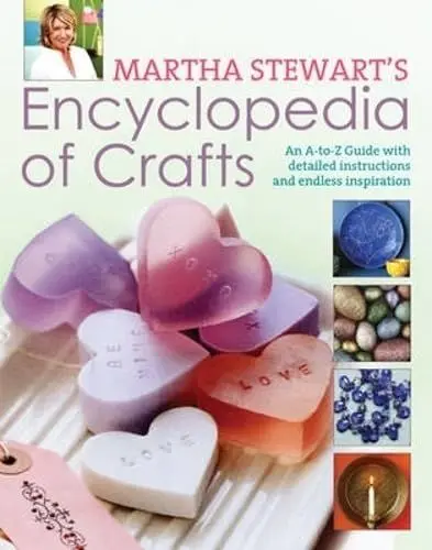Produktbild: Martha Stewart's Encyclopedia of Crafts: An A-Z Guide with Detailed Instructions and Endless Inspiration