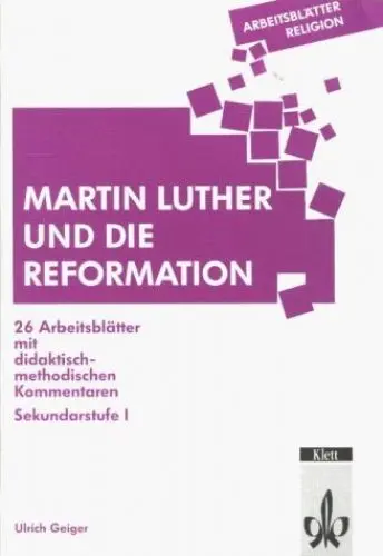 Produktbild: Martin Luther und die Reformation: 26 Arbeitsblätter mit didaktisch-methodischem Kommentaren. Sekundarstufe I: 26 Arbeitsblätter m. didaktisch-methodischen Kommentaren. Sekundarstufe 1.