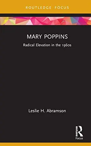 Produktbild: Mary Poppins: Radical Elevation in the 1960s (Cinema and Youth Cultures)
