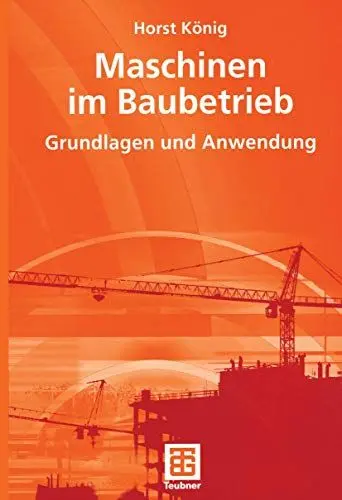 Produktbild: Maschinen im Baubetrieb: Grundlagen und Anwendung (Leitfaden des Baubetriebs und der Bauwirtschaft)