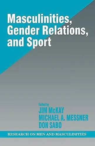 Produktbild: Masculinities, Gender Relations, and Sport (SAGE Series on Men and Masculinity, Band 13)