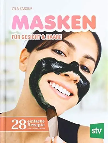 Produktbild: Masken für Gesicht & Haare: 28 einfache Rezepte zum Selberrühren
