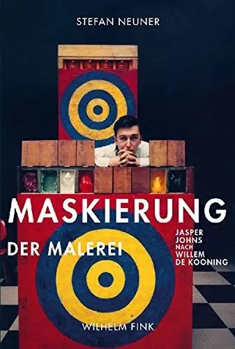 Produktbild: Maskierung der Malerei: Jasper Johns nach Willem de Kooning