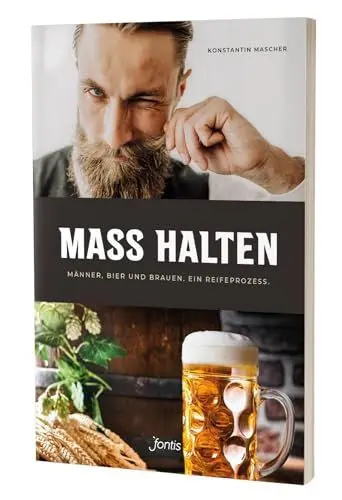 Produktbild: MASS HALTEN: Männer, Bier und Brauen. Ein Reifeprozess.