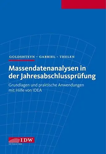 Produktbild: Massendatenanalysen in der Jahresabschlussprüfung: Grundlagen und praktische Anwendungen mit Hilfe von IDEA