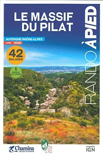 Produktbild: Massif du Pilat 42 bal. à pied: Les crêts, la Déôme, Les hauts plateaux, Le jarez, Le piémont rhodanien (Balades et randonnées)