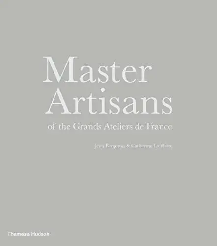 Produktbild: Master Artisans of the Grands Ateliers de France