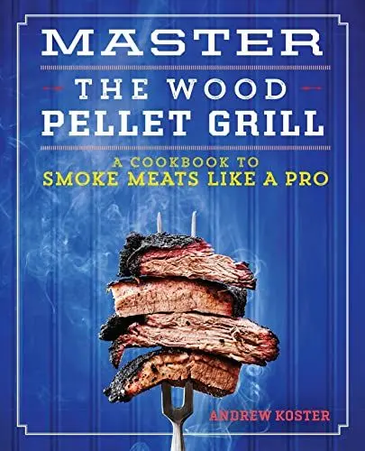 Produktbild: Master the Wood Pellet Grill: A Cookbook to Smoke Meats Like a Pro