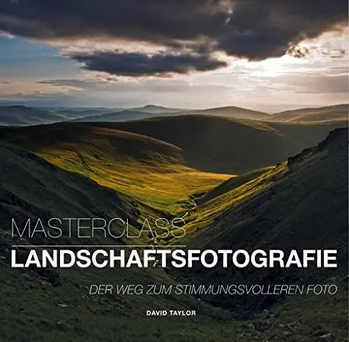 Produktbild: Masterclass Landschaftsfotografie: Der Weg zum stimmungsvolleren Foto