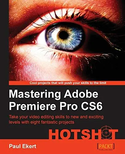 Produktbild: Mastering Adobe Premiere Pro CS6 Hotshot (English Edition)