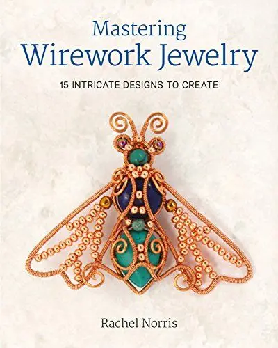 Produktbild: Mastering Wirework Jewelry: 15 Intricate Designs to Create