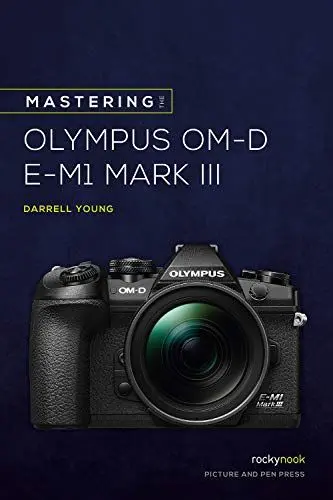 Produktbild: Mastering the Olympus OM-D E-M1 Mark III (Mastering Camera Guide)