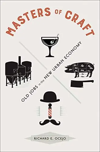 Produktbild: Masters of Craft: Old Jobs in the New Urban Economy