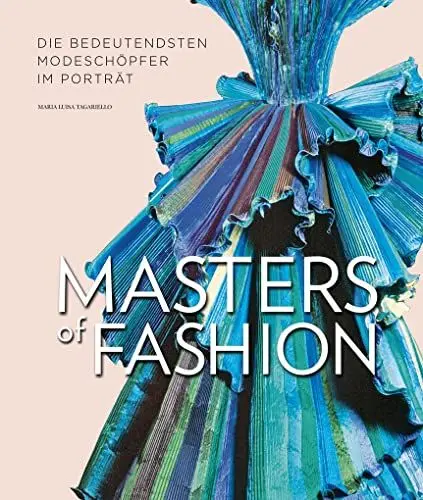 Produktbild: Masters of Fashion: Die bedeutendsten Modeschöpfer im Porträt von 1900 bis heute