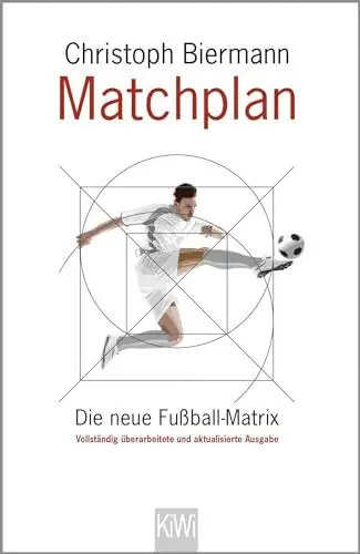 Produktbild: Matchplan: Die neue Fußball-Matrix. Vollständig überarbeitete und aktualisierte Ausgabe