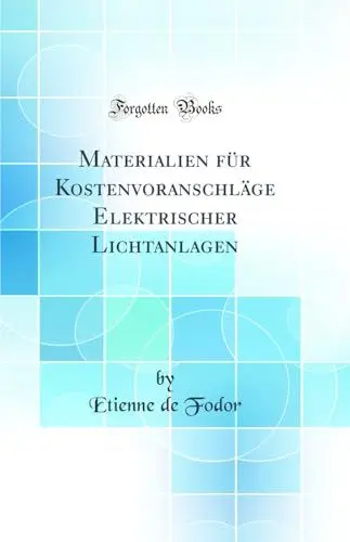 Produktbild: Materialien für Kostenvoranschläge Elektrischer Lichtanlagen (Classic Reprint)