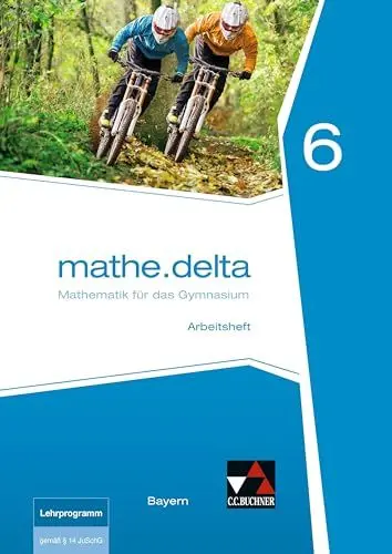 Produktbild: mathe.delta – Bayern / mathe.delta Bayern AH 6: Mathematik für das Gymnasium (mathe.delta – Bayern: Mathematik für das Gymnasium)
