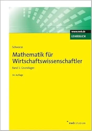 Produktbild: Mathematik für Wirtschaftswissenschaftler, Band 1: Grundlagen. (NWB Studium Betriebswirtschaft)