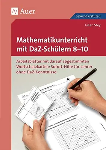 Produktbild: Mathematikunterricht mit DaZ-Schülern 8-10: Arbeitsblätter mit darauf abgestimmten Wortschatz karten Sofort-Hilfe für Lehrer ohne DaZ-Kenntniss (8. ... (Unterricht mit DaZ-Schülern Sekundarstufe)