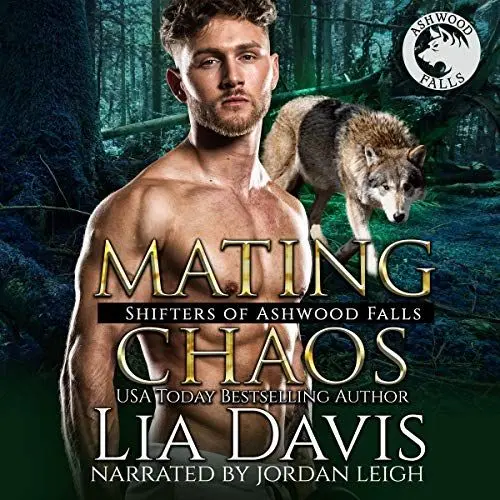 Produktbild: Mating Chaos: Shifters of Ashwood Falls, Book 11