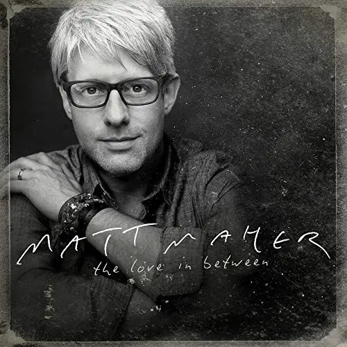 Produktbild: Matt Maher - The Love In Between
