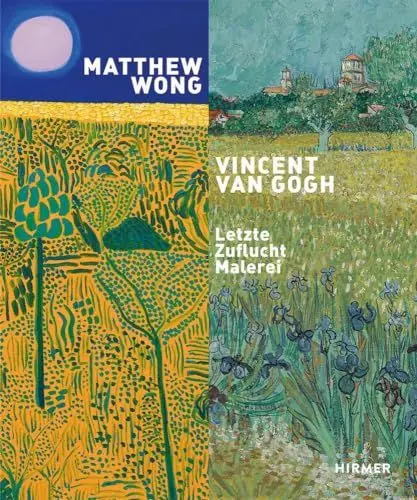 Produktbild: Matthew Wong – Vincent van Gogh: Letzte Zuflucht Malerei