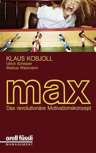 Produktbild: MAX: Das revolutionäre Motivationskonzept