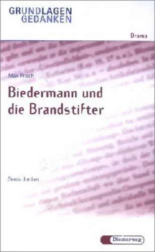 Produktbild: Max Frisch: Biedermann und die Brandstifter (Grundlagen und Gedanken zum Verständnis des Dramas, Band 24)