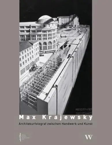 Produktbild: Max Krajewsky: Architekturfotograf zwischen Handwerk und Kunst