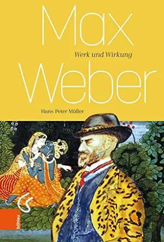 Produktbild: Max Weber: Werk und Wirkung