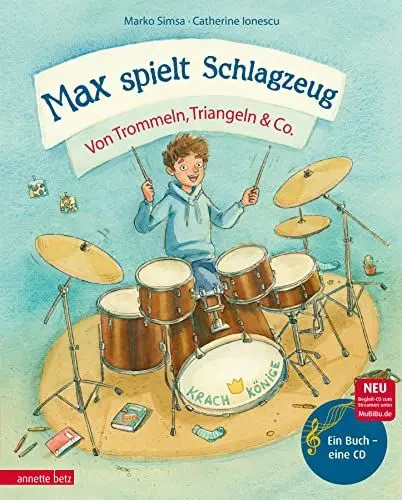Produktbild: Max spielt Schlagzeug (Das musikalische Bilderbuch mit CD und zum Streamen): Von Trommeln, Triangeln & Co.