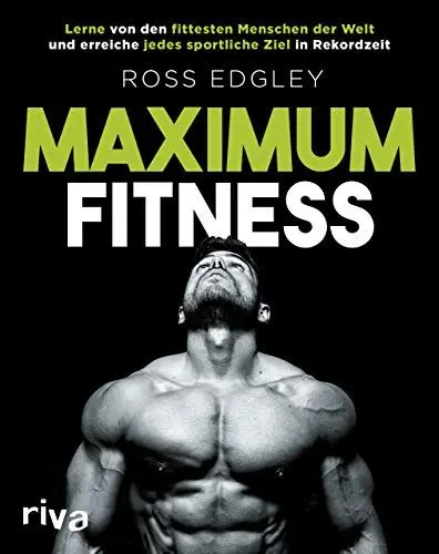 Produktbild: Maximum Fitness: Lerne von den fittesten Menschen der Welt und erreiche jedes sportliche Ziel in Rekordzeit