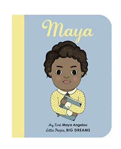 Produktbild: Maya Angelou: My First Maya Angelou: My First Maya Angelou (BOARD BOOK): 4 (Little People, Big Dreams)
