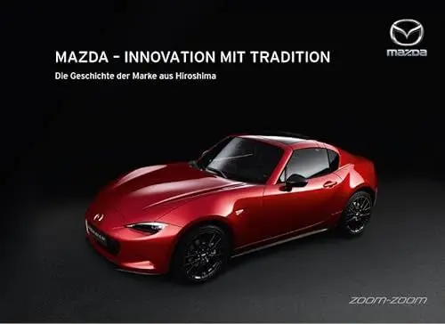 Produktbild: Mazda - Innovation mit Tradition: Die Geschichte der Marke aus Hiroshima
