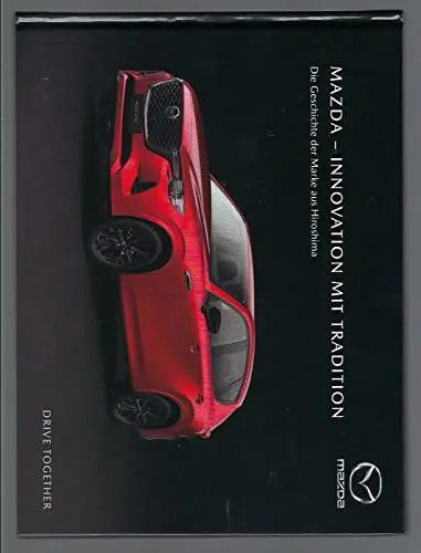 Produktbild: Mazda - Innovation mit Tradition: Die Geschichte der Marke aus Hiroshima - erweiterte Neuauflage