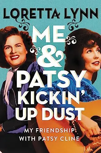 Produktbild: Me & Patsy Kickin' Up Dust: My Friendship with Patsy Cline