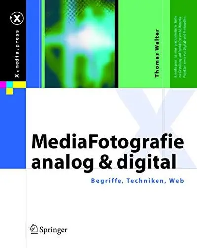 Produktbild: MediaFotografie - analog und digital: Begriffe, Techniken, Web (X.media.press)