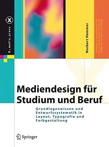 Produktbild: Mediendesign für Studium und Beruf: Grundlagenwissen und Entwurfssystematik in Layout, Typografie und Farbgestaltung (X.media.press)