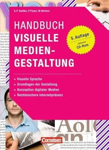 Produktbild: Medienkompetenz: Handbuch Visuelle Mediengestaltung: Visuelle Sprache - Grundlagen der Gestaltung - Konzeption digitaler Medien - Rechtssichere Internetpräsenz. Buch mit CD-ROM