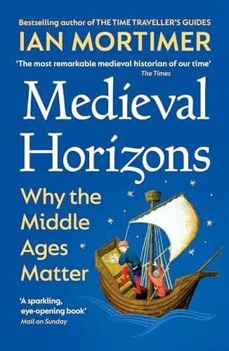 Produktbild: Medieval Horizons: Why the Middle Ages Matter