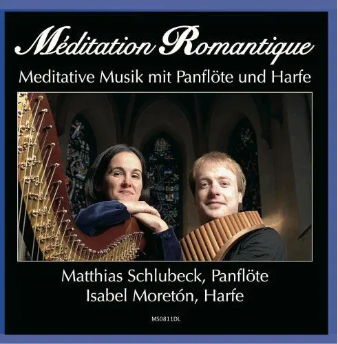 Produktbild: Meditation Romantique - Meditative Musik mit Panflöte und Harfe