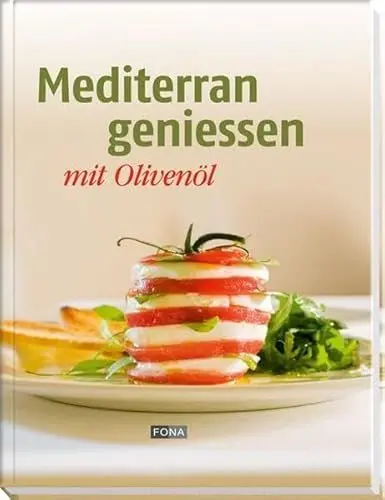 Produktbild: Mediterran geniessen mit Olivenöl