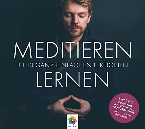 Produktbild: MEDITIEREN LERNEN * In 10 ganz einfachen Lektionen * SCHNELL, UNKOMPLIZIERT, OHNE HOKUSPOKUS, SOFORT ZUM MITMACHEN