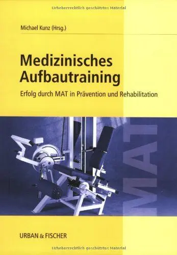 Produktbild: Medizinisches Aufbautraining: Erfolg durch MAT in Prävention und Rehabilitation
