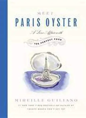 Produktbild: Meet Paris Oyster: A Love Affair with the Perfect Food