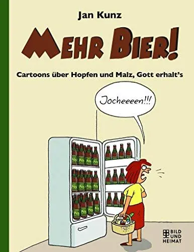 Produktbild: Mehr Bier!: Cartoons über Hopfen und Malz, Gott erhalt’s