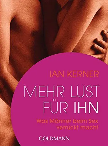 Produktbild: Mehr Lust für ihn: Was Männer beim Sex verrückt macht